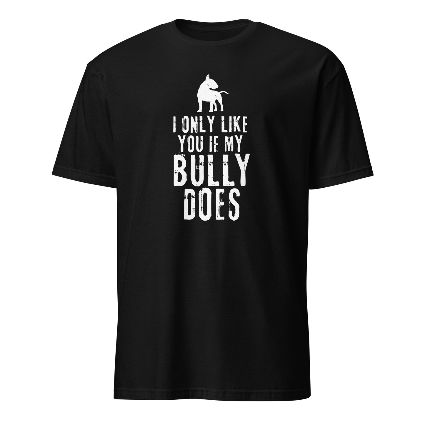 Product mockup of black t-shirt with bull terrier graphic and text "I only like you if my Bully does"