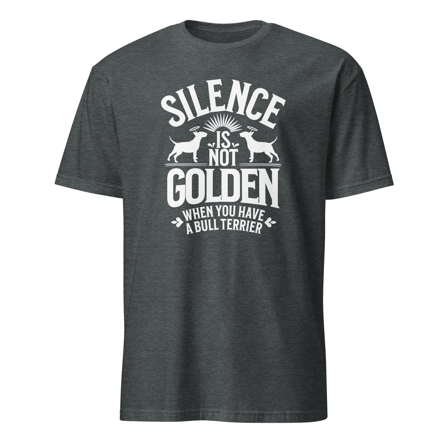 Product mockup of a dark grey t-shirt with a white graphic and text reading "Silence is not golden when you have a bull terrier."