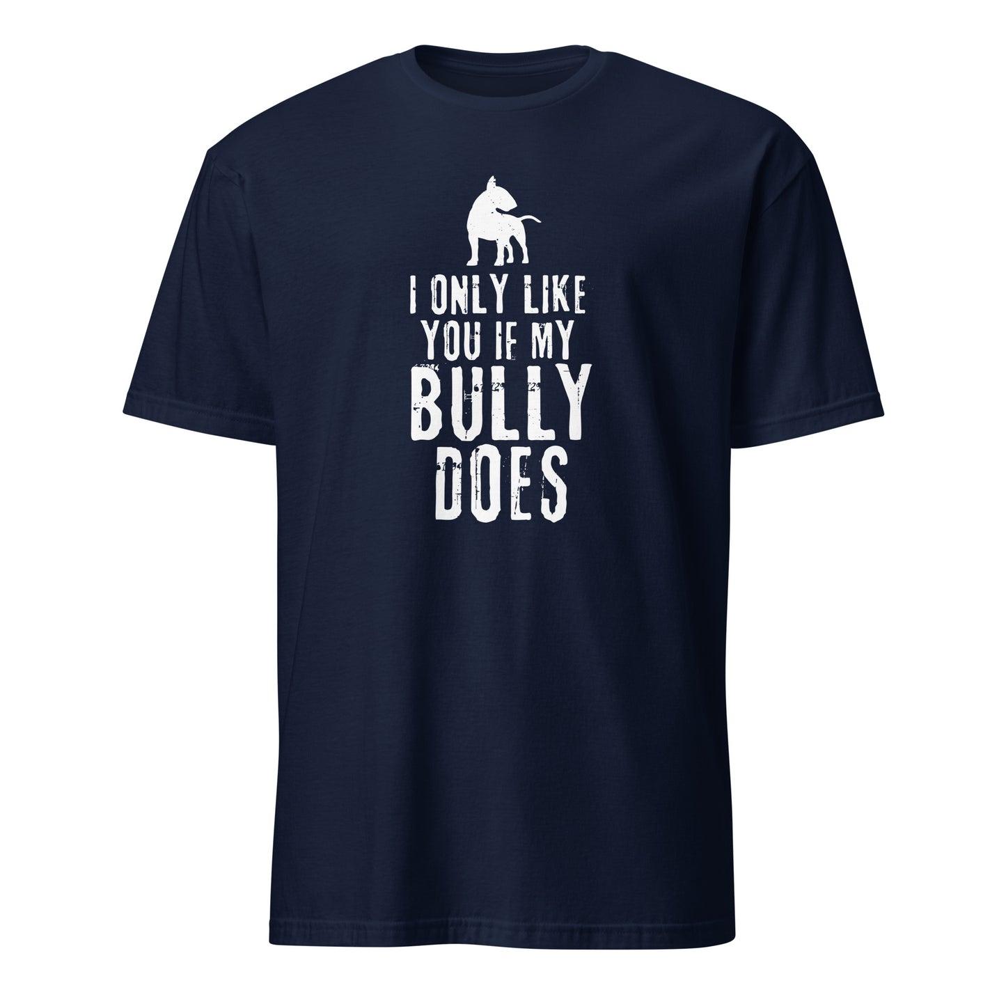 Product mockup of navy t-shirt with bull terrier graphic and text "I only like you if my Bully does"