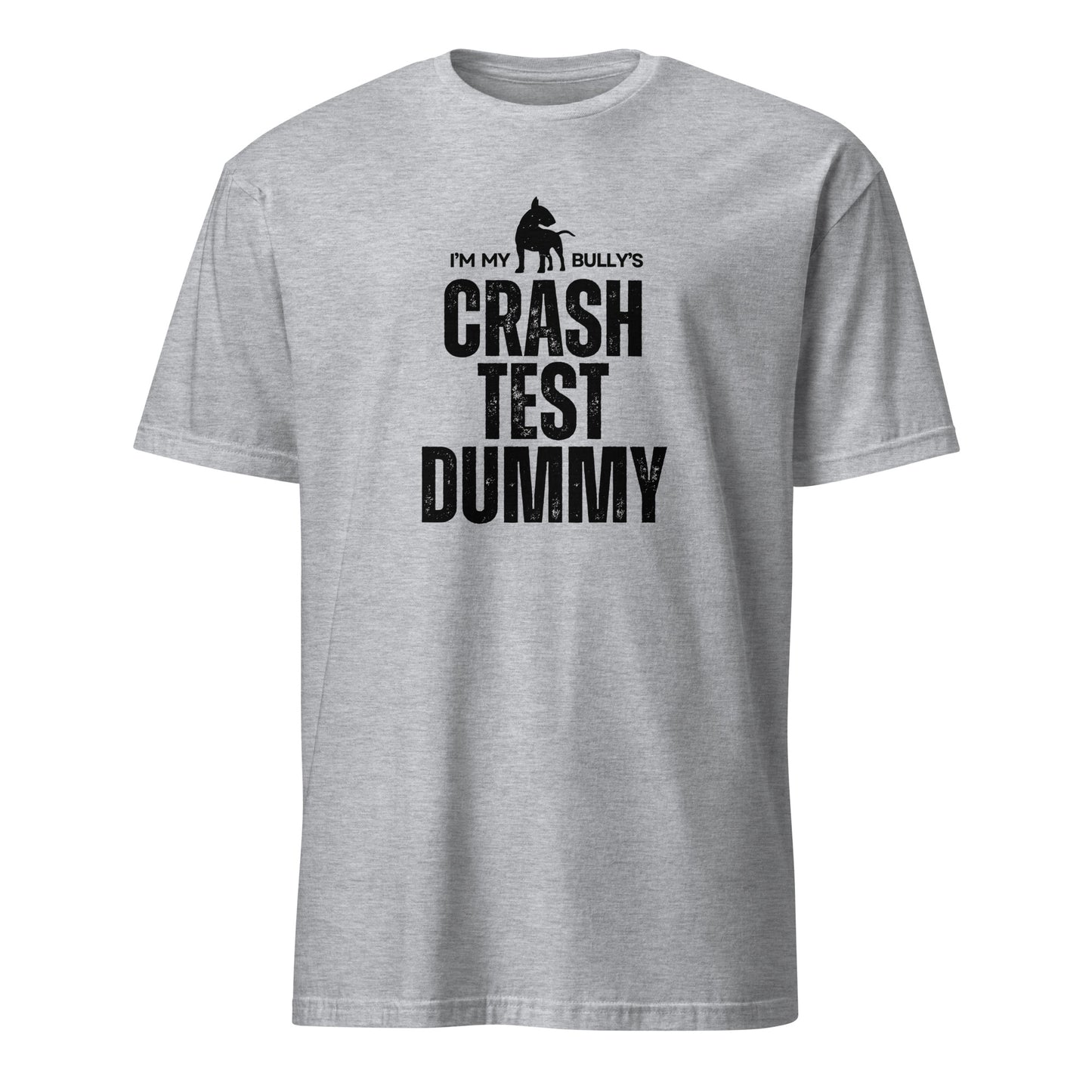 Product mockup - Light Grey t-shirt with 'I'm my bully's crash test dummy' text and graphic.