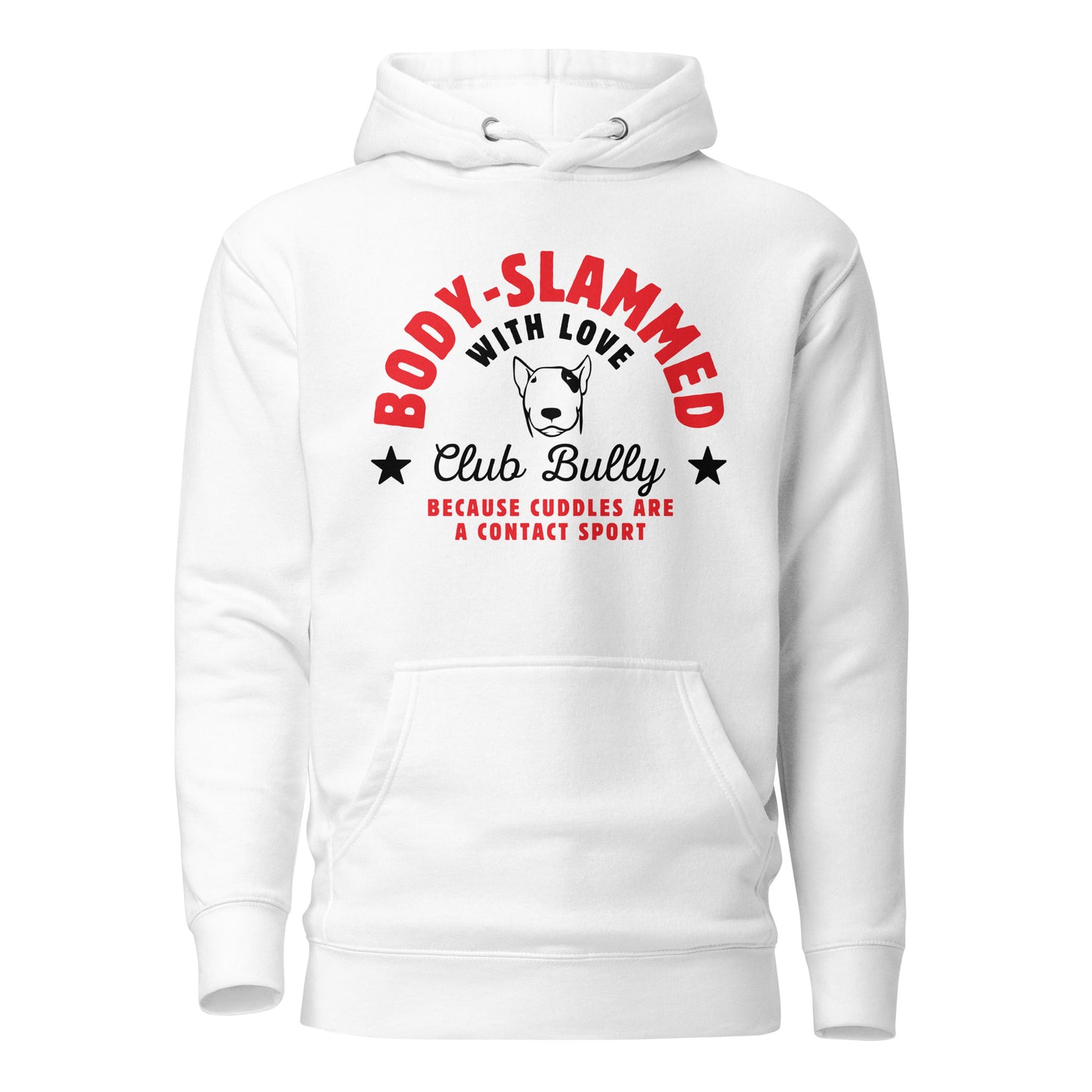 Body-Slammed With Love Bull Terrier hoodie, white, playful gift for Bully parents