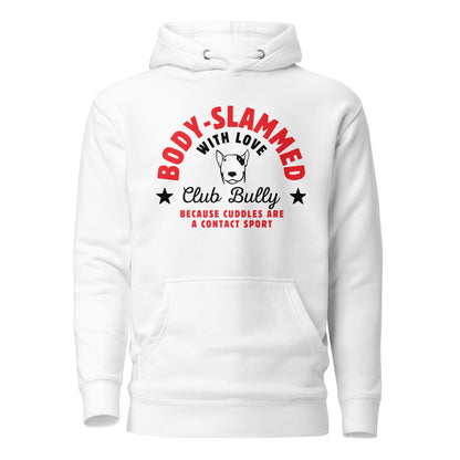 Body-Slammed With Love Bull Terrier hoodie, white, playful gift for Bully parents