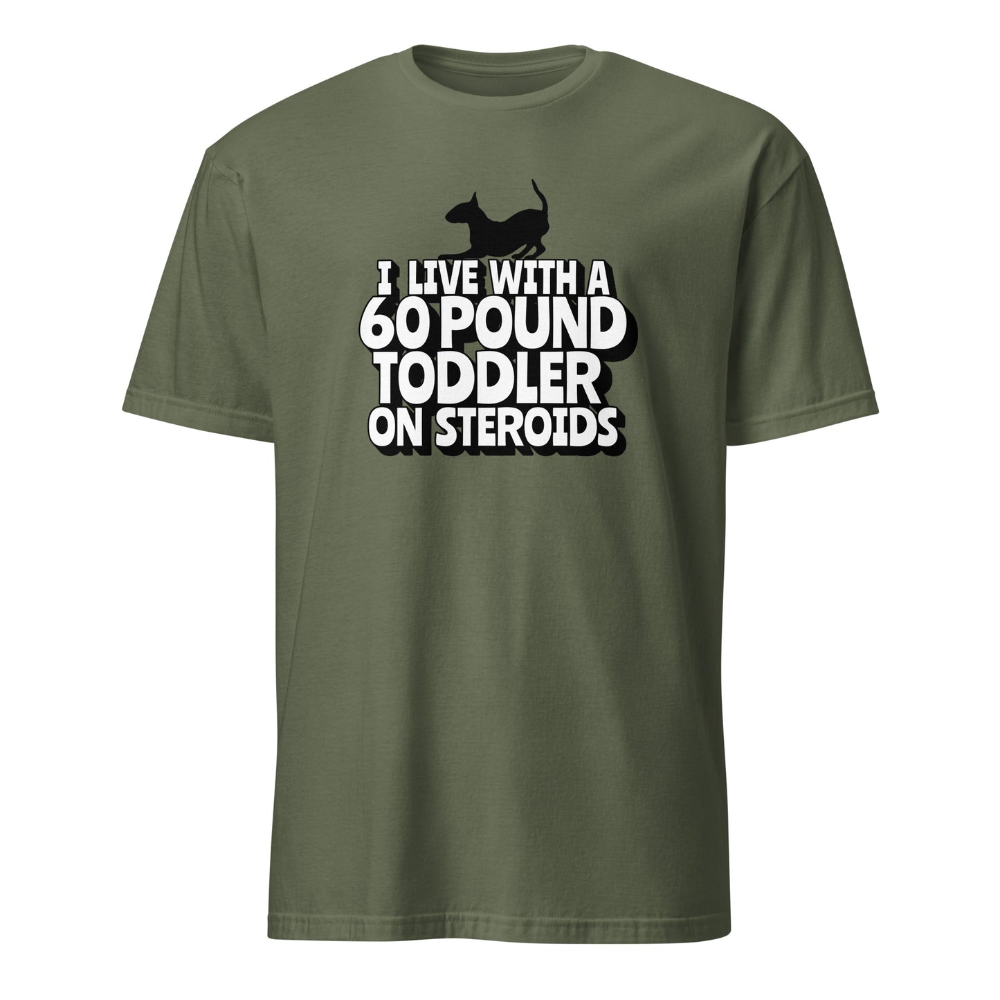 Product mockup of military green t-shirt with a graphic of a bull terrier and text "I' Live with a 60-Pound toddler on steroids"