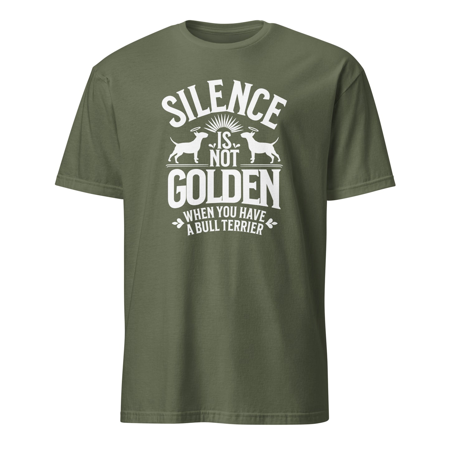 Product mockup of a military green t-shirt with a white graphic and text reading "Silence is not golden when you have a bull terrier."