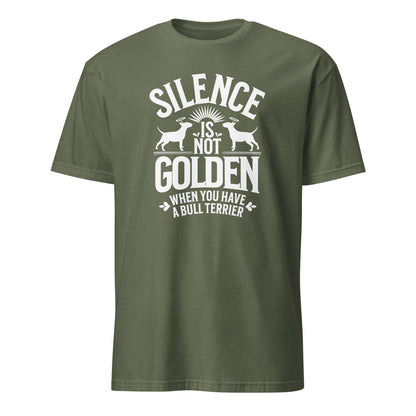 Product mockup of a military green t-shirt with a white graphic and text reading "Silence is not golden when you have a bull terrier."