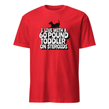 Product mockup of red t-shirt with a graphic of a bull terrier and text "I' Live with a 60-Pound toddler on steroids"