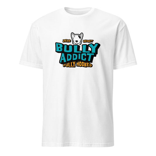 White T-shirt with graphic text "Bully Addict Fully Hooked"